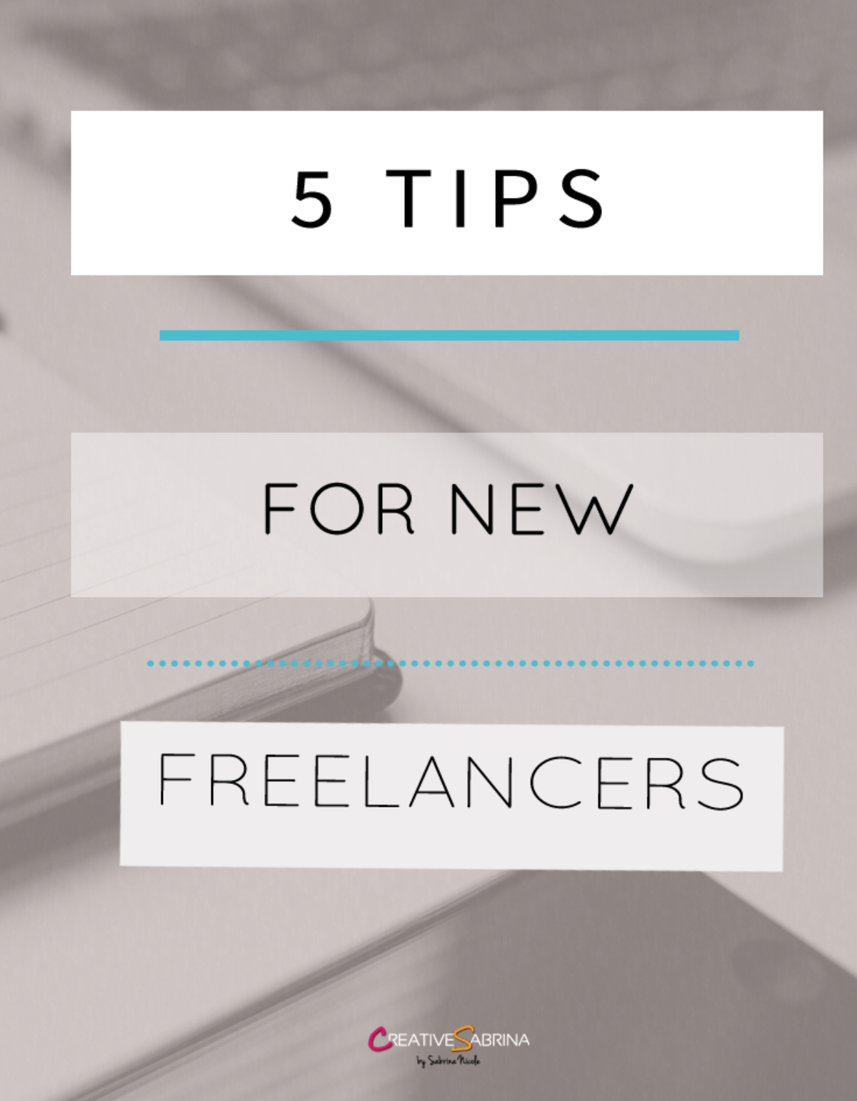 5 Tips for New Freelancers