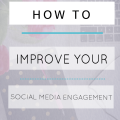 Improve Your Social Media Engagement