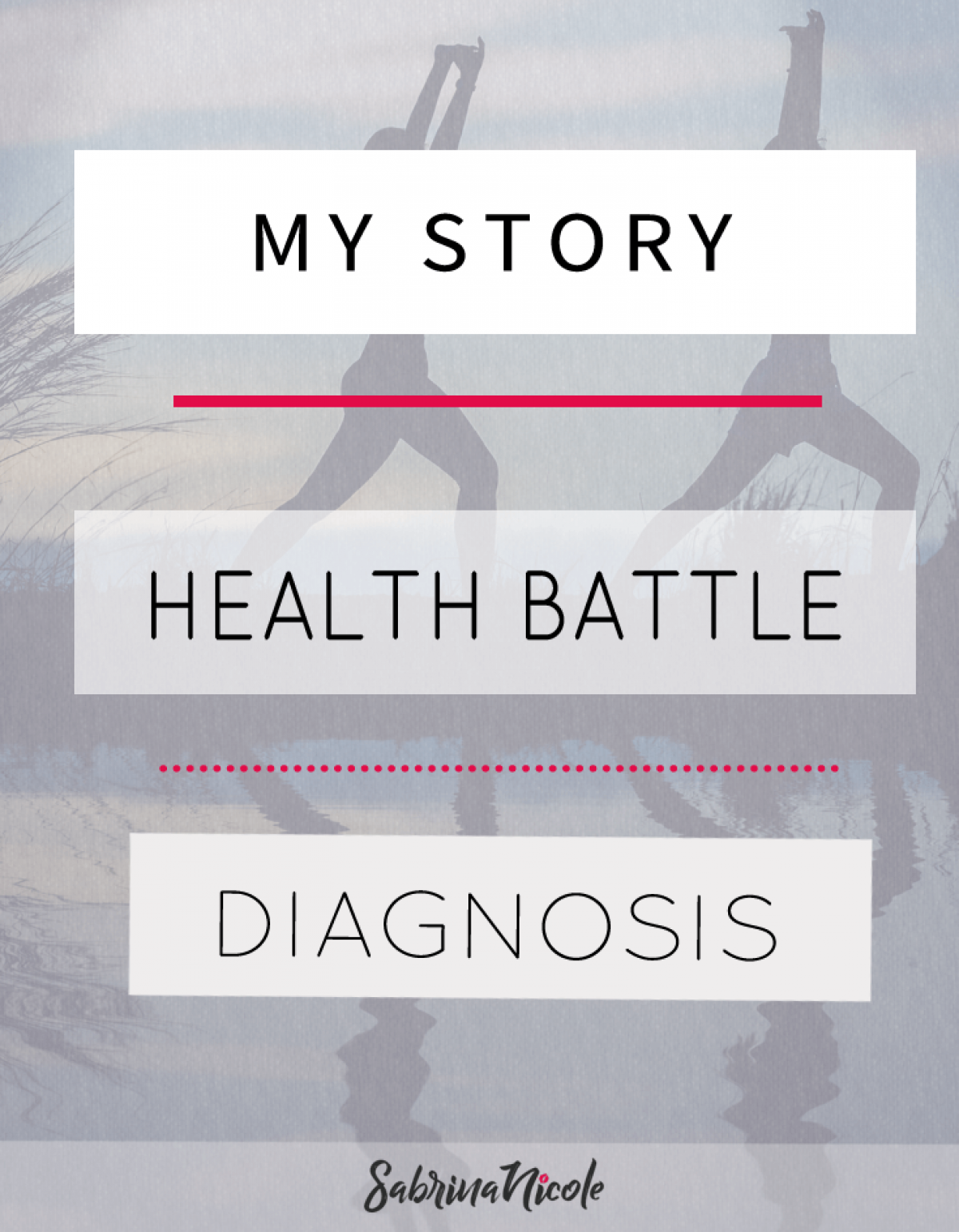 Living Life: My story, my diagnosis