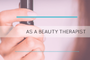 Living Life: as a Beauty Therapist